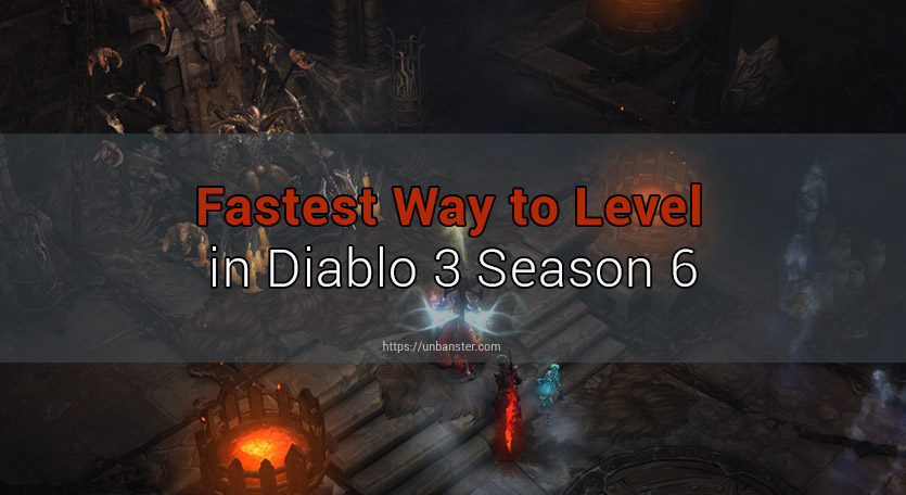 Fastest Way to Level in Diablo 3 Season 6