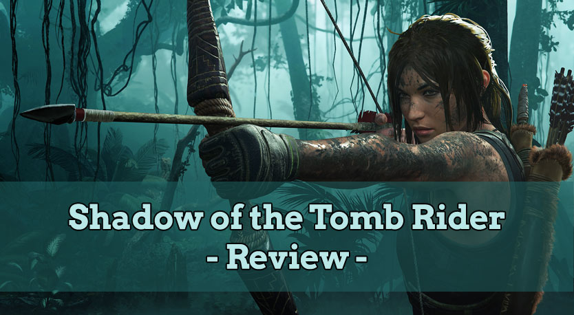 Shadow of the Tomb Raider Review